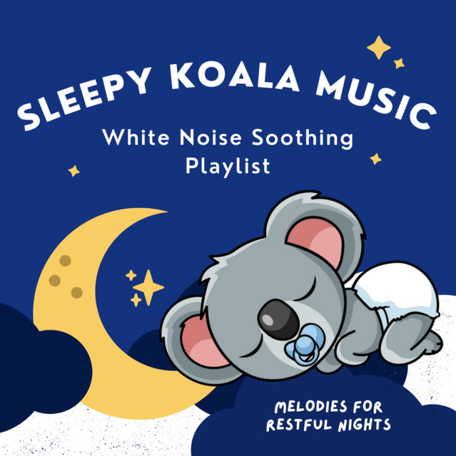 Sleepy Koala Music 😴 Relaxing Deep Sleep Baby Magic White Noise Lullabies